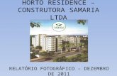 HORTO RESIDENCE – CONSTRUTORA SAMARIA LTDA RELATÓRIO FOTOGRÁFICO – DEZEMBRO DE 2011.