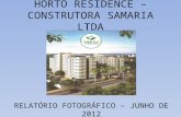 HORTO RESIDENCE – CONSTRUTORA SAMARIA LTDA RELATÓRIO FOTOGRÁFICO – JUNHO DE 2012.
