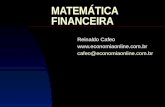 MATEMÁTICA FINANCEIRA Reinaldo Cafeo  cafeo@economiaonline.com.br.