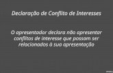 IMV081p-1 Declaração de Conflito de Interesses O apresentador declara não apresentar conflitos de interesse que possam ser relacionados à sua apresentação.
