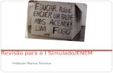 Revisão para o I Simulado/ENEM Professor Marcos Fonseca.