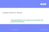 © 2008 IBM Corporation Global Partner Portal Treinamento em gerenciamento de oportunidades