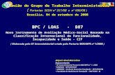 Reunião do Grupo de Trabalho Interministerial ( Portarias SEDH nº 351/08 e nº 606/08 ) Brasília, 04 de setembro de 2008 BPC / LOAS - B87 Novo Instrumento.