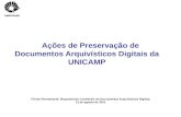 Ações de Preservação de Documentos Arquivísticos Digitais da UNICAMP Fórum Permanente: Repositórios Confiáveis de Documentos Arquivísticos Digitais 11.