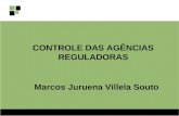 CONTROLE DAS AGÊNCIAS REGULADORAS Marcos Juruena Villela Souto.