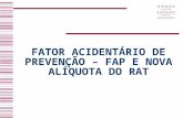 FATOR ACIDENTÁRIO DE PREVENÇÃO – FAP E NOVA ALÍQUOTA DO RAT