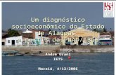 Um diagnóstico socioeconômico do Estado de Alagoas a partir da PNAD/IBGE André Urani IETS Maceió, 4/12/2006.