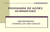 PROGRAMA DE AÇÕES AFIRMATIVAS UNIVERSIDADE FEDERAL DE SÃO CARLOS.