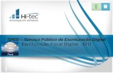 SPED – Serviço Público de Escrituração Digital Escrituração Fiscal Digital - EFD.