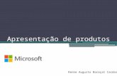 Apresentação de produtos Renne Augusto Baraçal Cardoso.