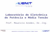 Laboratório de Eletrônica de Potência e Média Tensão Prof. Mauricio Aredes, Dr.-Ing.