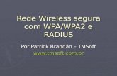Rede Wireless segura com WPA/WPA2 e RADIUS Por Patrick Brandão – TMSoft .