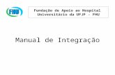 Manual de Integração Fundação de Apoio ao Hospital Universitário da UFJF - FHU.