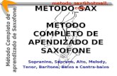METODO_SAX METODO COMPLETO DE APENDIZADO DE SAXOFONE Sopranino, Soprano, Alto, Melody, Tenor, Barítono, Baixo e Contra-baixo Método Completo de aprendizado.