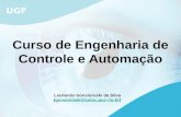 Curso de Engenharia de Controle e Automação Leonardo Gonsioroski da Silva (gonsioroski@cetuc.puc-rio.br) gonsioroski@cetuc.puc-rio.br.