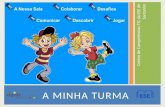 A MINHA TURMA A MINHA TURMA Centro de Competências TIC da ESE de Santarém.