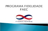 O Programa de Fidelidade FAEC faz parte do Projeto de Responsabilidade Social da Instituição. O Programa de Fidelidade FAEC tem como compromisso trabalhar.