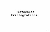 Protocolos Criptográficos 1. Qualquer sistema criptográfico quando utilizado apenas para ciframento e deciframento tem uma utilidade limitada. Para obter.