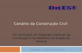 Cenário da Construção Civil Itapoá/SC - 30 de janeiro de 2012 XXI Seminário de Dirigentes Sindicais da Construção e do Mobiliário do Estado do Paraná