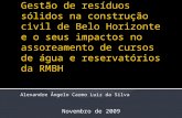 Gestão de resíduos sólidos na construção civil de Belo Horizonte e o seus impactos no assoreamento de cursos de água e reservatórios da RMBH Alexandre.