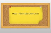 MOOC – Massive Open Online Course. Os MOOCs – Massive Open Online Course, apresentam um novo cenário para EAD, no que se refere, a transição da lógica.