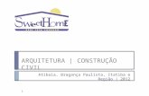ARQUITETURA | CONSTRUÇÃO CIVIL Atibaia, Bragança Paulista, Itatiba e Região | 2012 1.