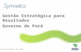 Gestão Estratégica para Resultados Governo do Pará 13 de fevereiro de 2012.