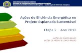 MINISTÉRIO DE MINAS E ENERGIA Secretaria de Planejamento e Desenvolvimento Energético Departamento de Desenvolvimento Energético – Coordenação de Eficiência.