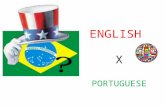 ENGLISH X PORTUGUESE. A língua portuguesa é a quinta mais falada e a terceira do mundo ocidental, superada pelo inglês e o castelhano. Atualmente, aproximadamente.
