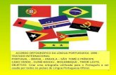 1 ACORDO ORTOGRÁFICO DA LÍNGUA PORTUGUESA -1990 - TRATADO INTERNACIONAL PORTUGAL – BRASIL – ANGOLA – SÃO TOMÉ E PRÍNCIPE CABO VERDE, GUINÉ-BISSAU, MOÇAMBIQUE,