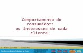 Comportamento do consumidor: os interesses de cada cliente. Simone Guedes - Consumo.