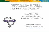 Ministério da Fazenda Secretaria Executiva Subsecretaria de Gestão Estratégica - SGE 1 Brasília, Novembro de 2011. Previsão: 60 minutos PROGRAMA NACIONAL.