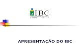 APRESENTAÇÃO DO IBC. Ser um referencial de excelência na promoção da competitividade das organizações e reconhecido pela formação dos seus colaboradores.