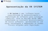 A VR System é uma software house especializada no desenvolvimento e implantação de softwares para automação comercial. Atua no mercado desde 2002, trabalhando.
