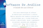 Software Dr.Análise A Saúde da sua Clínica! Esta breve demonstração do software Dr.Análise para consultórios e clínicas Médicas apresenta uma sequência.