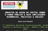 Maria Lucia Fattorelli II Seminário Nacional Financeirização, Fundo Público e Política Social – GOPSS e CEOI da UERJ Rio de Janeiro, 6 de novembro de 2013.