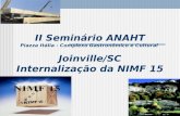II Seminário ANAHT Piazza Itália - Complexo Gastronômico e Cultural Joinville/SC Internalização da NIMF 15.