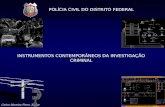 POLÍCIA CIVIL DO DISTRITO FEDERAL Celso Moreira Ferro Júnior INSTRUMENTOS CONTEMPORÂNEOS DA INVESTIGAÇÃO CRIMINAL.