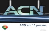 ACN em 10 passos PORTUGAL. ADVERTÊNCIA Na ACN, os representantes só são remunerados quando se adquirem clientes. O sucesso como Representante Independente.