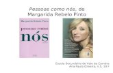 Escola Secundária de Vale de Cambra Ana Paula Oliveira, n.5, 10 F Pessoas como nós, de Margarida Rebelo Pinto.