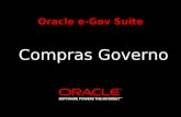 Oracle e-Gov Suite Compras Governo. Oportunidade para Governos Recursos da Economia Digital: e-Business Recursos da Sociedade da Informa çã o: e-Government.