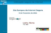 05-05-2014 Utilização segura da Internet Dia Europeu da Internet Segura 8 de Fevereiro de 2011