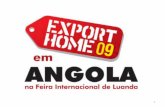 1. 1.Boas Vindas 2.Apresentação dos resultados do inquérito de satisfação dos visitantes 3.A Export Home Angola na imprensa local 4.Lançamento da Export.