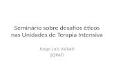 Seminário sobre desafios éticos nas Unidades de Terapia Intensiva Jorge Luis Valiatti SOPATI.