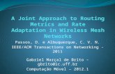 Gabriel Marçal de Brito - gbrito@ic.uff.br Computação Móvel – 2012.1 Passos, D. e Albuquerque, C. V. N. IEEE/ACM Transactions on Networking - 2011.