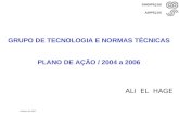 Grupo de Tecnologia - 2004-2006 Ali El Hage - Setembro/ 2004 - pág. 1/27 SINDIPEÇAS ABIPEÇAS GRUPO DE TECNOLOGIA E NORMAS TÉCNICAS PLANO DE AÇÃO / 2004.