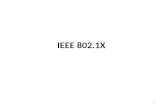IEEE 802.1X 1. Introdução O padrão IEEE 802.1X define o controle de acesso à rede baseado em porta, que é utilizado para fornecer acesso autenticado a.