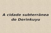 A cidade subterrânea de Derinkuyu Em 1963, um habitante de Derinkuyu (na região da Capadocia, Anatolia central, Turquía), ao derrubar uma parede de sua.