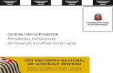 Controle Interno Preventivo Mecanismos institucionais de Prevenção e Controle da Corrupção.