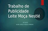 Trabalho de Publicidade Leite Moça Nestlé 1PP NOITE ALUNA: ARIELE FONSECA PIMENTA.